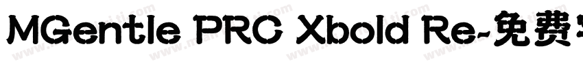 MGentle PRC Xbold Re字体转换